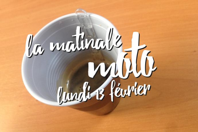 la matinale moto du lundi 13 fevrier la matinale moto du lundi 13 fevrier